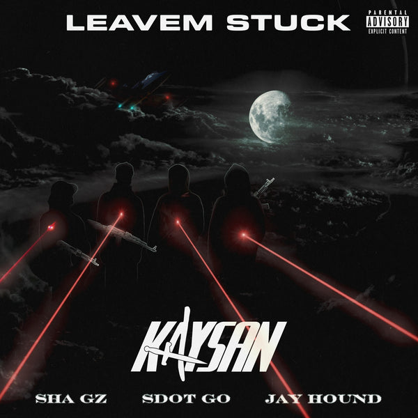 FaZe Kaysan LEAVEM STUCK